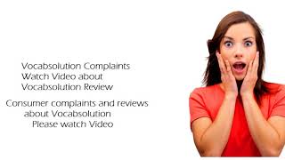 Consumer Complaints \u0026 Reviews About Vocabsolution - All Things was Rumors