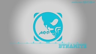 Dynamite by Bjorkman Pupavac - [2010s Pop Music]