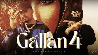 GALLAN 4 - Talwiinder x Bohemia | Sids Music