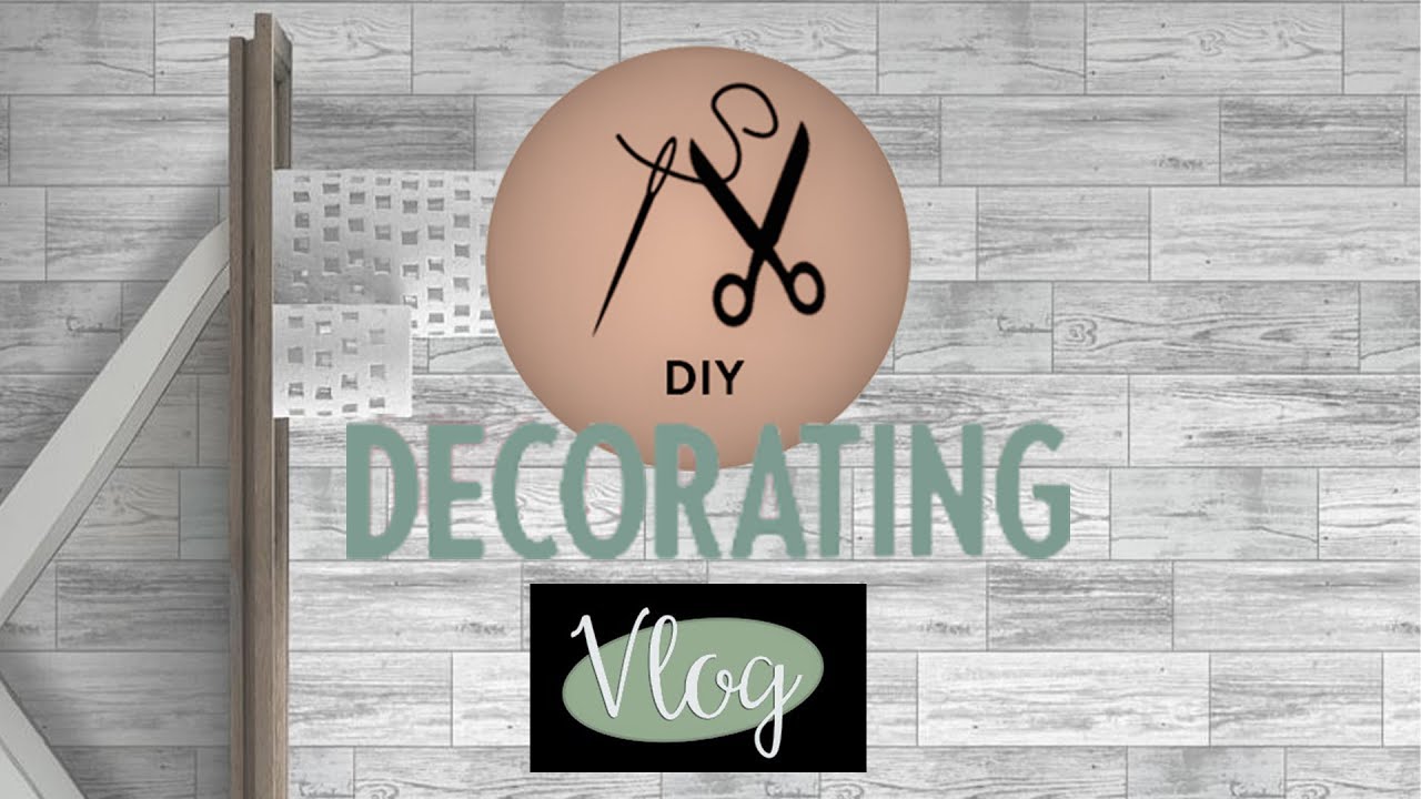Diy Decorating Vlog Youtube
