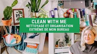 CLEAN WITH ME - NETTOYAGE ET ORGANISATION EXTRÊME DE MON BUREAU - Eve Martel