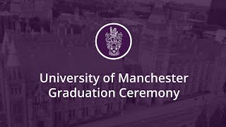 The University of Manchester Graduations Live Stream 19th December 2025