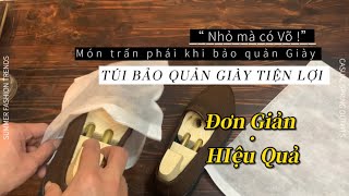 Bật mí món “Trấn Phái” khi bảo quản Tủ Giày - Túi bảo quản Giày tiện lợi, đơn giản mà hiệu quả!