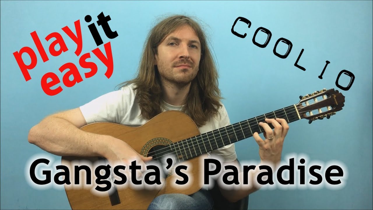 Gangsta's Paradise - Play It Easy - Coolio Fingerstyle Guitar Cover ...