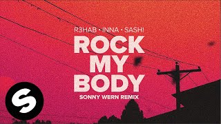 R3HAB, INNA - Rock My Body (with Sash!) [Sonny Wern Remix] (Official Audio)