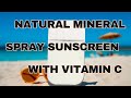 Natural Sunscreen DIY with Vitamin C & Zinc