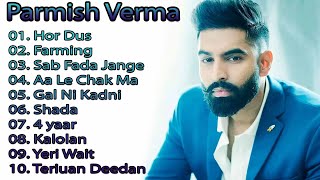 BEST OF PARMISH VERMA 2021 || NEW SONGS OF PARMISH VERMA ||HIT SONGS OF PARMISH VERMA  PUNJABI SONGS