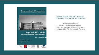 Colloque L'hôpital du XXe siècle. Une histoire de solidarité franco-américaine. 6. Annmarie Adams