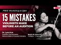 15 Mistakes Violinists Make Before An Audition - Dr. Lynn Kuo