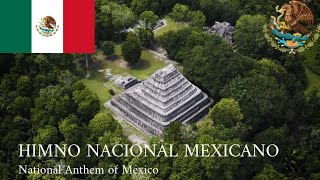 🇲🇽 Himno Nacional Mexicano - National Anthem of Mexico