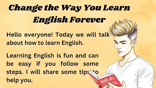 Change the Way You Learn English Forever   Graded Reader   Improve Your English   English Subtitle