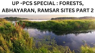 UP -PCS SPECIAL : FORESTS, ABHAYARAN, RAMSAR SITES PART 2