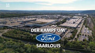 Der Kampf um Ford in Saarlouis | SAARTHEMA | 13.10.2022