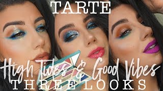 TARTE HIGH TIDES \u0026 GOOD VIBES | Three Looks + Review