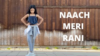 Naach Meri Rani Dance | Guru Randhawa ft. Nora Fatehi | Anika Dance n Fun