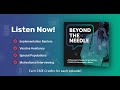 Beyond the Needle: Ep10 COVID-19 Understanding Vaccines for Children under 5 Years to 6 Months Old