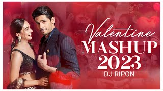 Valentine Mashup 2023 | Dj Ripon | Romantic Love Mashup | Sidharth Malhotra | Kiara Advani