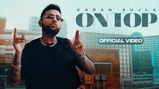 ON TOP Karan aunjla new Punjabi song 2022(official song)