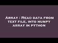 Array : Read data from text file, into numpy array in python