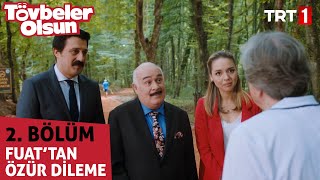 Tövbeler Olsun 2. Bölüm - Namzet Fuat'tan Özür Diledi