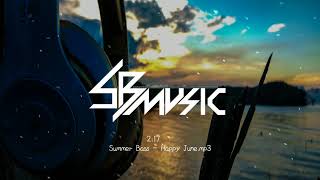 Summer Bass - Happy June (Official Audio) | Tropical House