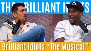 Brilliant Idiots "The Musical" | Brilliant Idiots with Charlamagne Tha God and Andrew Schulz