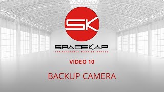 SpaceKap Features: Episode 10 - Backup Camera