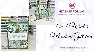 How to make a 3 in 1 Christmas gift box with Stampin' Up! Winter Meadow products