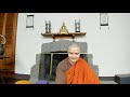 monk chat the miracle of mindfulness with ayya soma day 3 of 3