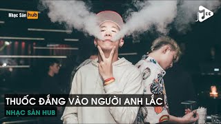 NONSTOP VINAHOUSE 2021 - THUỐC ĐẮNG VÀO NGƯỜI ANH LẮC REMIX - ĐƯA TAY EM ĐÂY ANH DẮT - NONSTOP 2021