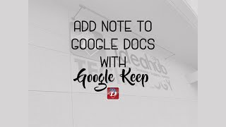 Google Keep: Add Note to Google Docs