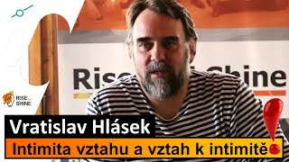 3. Vratislav Hlásek - Intimita vztahu a vztah k intimitě