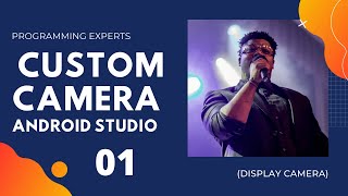 (Custom Camera) API Tutorial Part 1 (Display Camera)