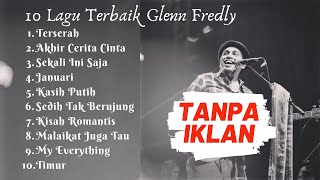 Tanpa Iklan Glenn Fredly Full Album - Glenn Fredly Mp3 - Best Of Glenn Fredly - Download Offline