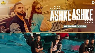 Ashke Ashke(full video) Gur sidhu/ jassa dhillon /navi brar/ kaptaan /Latest Punjabi song 2021
