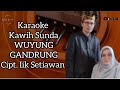 Wuyung Gandrung || Karaoke Kawih Sunda.