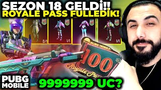 YENİ SEZON 18 GELDİ!! 9999999$ UC BÜTÜN PARAMI BİTİRDİ!! | PUBG MOBILE