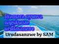 Urudasanzwe by Sam (Video Lyrics)