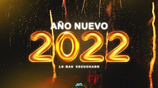 MIX AÑO NUEVO 2022 🔥 ENGANCHADO FIESTERO (LO MAS ESCUCHADO) - ALTA PREVIA