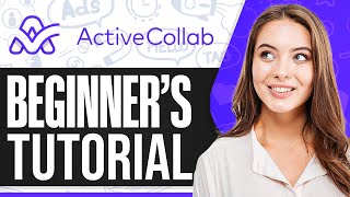 Activecollab Tutorial 2026: How To Use Activecollab For Beginners