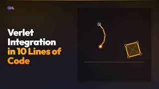Verlet Integration: Simulating Physics in 10 Lines of Code
