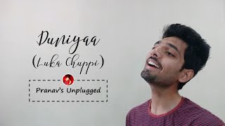Duniyaa Cover | Luka Chuppi | Akhil | Kartik Aryan | Kriti Sanon | Pranav's Unplugged