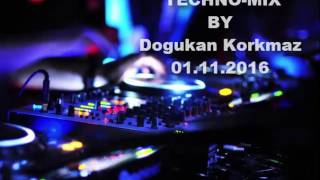 Techno-mix by Dogukan Korkmaz   01.11.2016