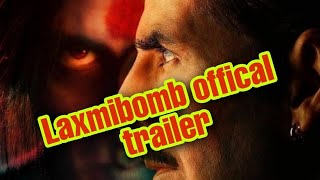 Laxmi Bomb offical trailer|| Akshay kumar~ kiara Advani