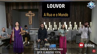 LOUVOR - A RUA E O MUNDO (05/03/2023)