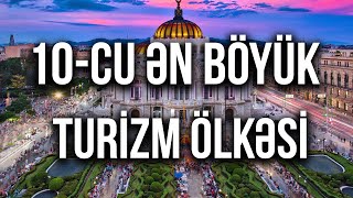 Dünyanın 10 cu ən böyük turizm ölkəsi haqqında nə bilirik?