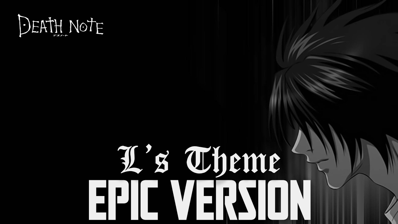 Death Note L S Theme Epic Version Youtube