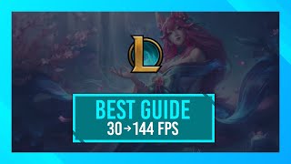 BEST Optimization Guide | Max FPS | League of Legends | Best Settings | In-Depth!