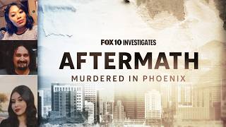 Aftermath: Murdered in Phoenix | Docuseries