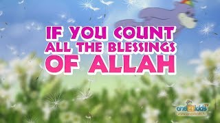 NEW Nasheed - Count the Blessings of Allah with Zaky